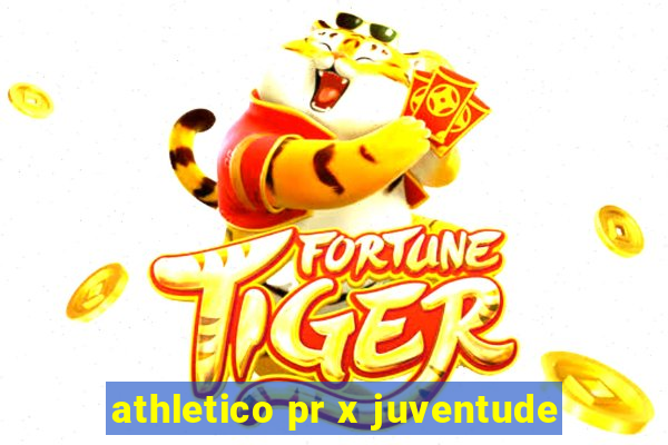 athletico pr x juventude